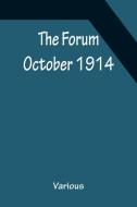 The Forum October 1914 di Various edito da Alpha Editions