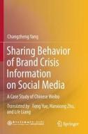 Sharing Behavior of Brand Crisis Information on Social Media: A Case Study of Chinese Weibo Sharing Behavior of Brand Crisis Information on Social Media: A Case Study of Chinese Weibo