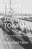 FROM BOSTON TO TOKYO di Yates Donald Yates edito da Independently Published