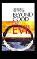 Beyond Good & Evil (classics Illustrated) di Friedrich Nietzsche edito da Independently Published
