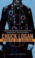 South of Shiloh di Chuck Logan edito da HarperTorch