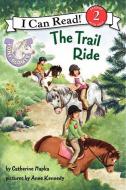 The Trail Ride di Catherine Hapka edito da HARPERCOLLINS