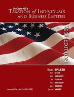 Taxation Of Individuals And Business Entities 2011 di Brian C. Spilker, Benjamin C. Ayers, John Robinson, Edmund Outslay, Ronald G. Worsham, John A. Barrick, Connie Weaver edito da Mcgraw-hill Education - Europe