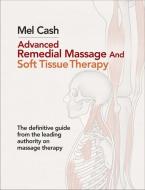 Advanced Remedial Massage di Mel Cash edito da Ebury Publishing