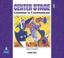 Center Stage 1: Grammar To Communicate, Audio Cd di Lynn Bonesteel, Samuela Eckstut edito da Pearson Education (us)