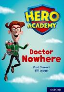 Hero Academy: Oxford Level 11, Lime Book Band: Doctor Nowhere di Paul Stewart edito da Oxford University Press