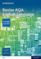 AQA A Level English Language: AQA A Level English Language Revision Workbook di Dan Clayton edito da OUP Oxford