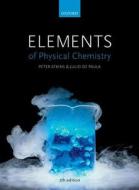 Elements of Physical Chemistry di Peter Atkins, Julio De Paula edito da OXFORD UNIV PR