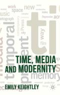 Time, Media and Modernity edito da Palgrave Macmillan