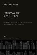 Cold War and Revolution di Odd Arne Westad edito da Columbia University Press