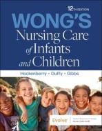 Wong's Nursing Care of Infants and Children di Marilyn J. Hockenberry edito da ELSEVIER