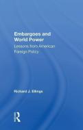 Embargoes And World Power di Richard J Ellings edito da Taylor & Francis Ltd