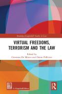 Virtual Freedoms, Terrorism And The Law edito da Taylor & Francis Ltd