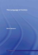 The Language of Comics di Mario (University of Portsmouth Saraceni edito da Taylor & Francis Ltd