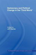 Democracy and Political Change in the Third World di Jeff Dr Haynes edito da Routledge