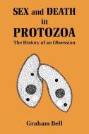 Sex and Death in Protozoa di Graham Bell edito da Cambridge University Press
