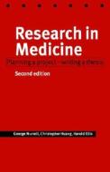 Research In Medicine di George Murrell, Christopher Huang, Harold Ellis edito da Cambridge University Press