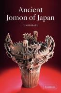 Ancient Jomon of Japan di Junko Habu, Habu Junko edito da Cambridge University Press