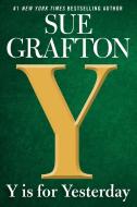 Y Is for Yesterday di Sue Grafton edito da PENGUIN GROUP