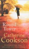 The Round Tower di Catherine Cookson Charitable Trust, Catherine Cookson edito da Transworld Publishers Ltd
