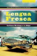Lengua Fresca: Latinos Writing on the Edge di Harold Augenbraum, Ilan Stavans edito da MARINER BOOKS