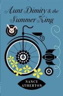 Aunt Dimity and the Summer King di Nancy Atherton edito da VIKING HARDCOVER
