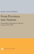 From Provinces into Nations di Susan Cotts Watkins edito da Princeton University Press