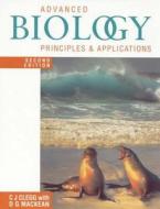 Advanced Biology: Principles And Applications di C. J. Clegg, D. G. Mackean edito da Hodder Education