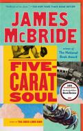 Five-Carat Soul di James Mcbride edito da RIVERHEAD