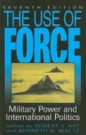The Use Of Force edito da Rowman & Littlefield
