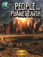 Planet Earth: People and Planet Earth di Michael Bright edito da Hachette Children's Group