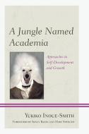 Jungle Named Academia di Yukiko Inoue-Smith edito da University Press of America