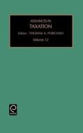 Advances In Taxation di Porcano T. M. Porcano, Thomas M. Porcano, T. M. Porcano edito da Emerald Group Publishing Limited