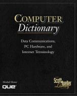 Scott Mueller Library - Computer Dictionary di Mitchell Shnier edito da QUE CORP