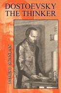 Dostoevsky the Thinker di James P. Scanlan edito da Cornell University Press