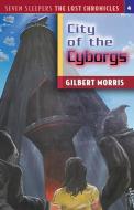 City of the Cyborgs di Gilbert Morris edito da Moody Press,U.S.
