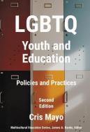 LGBTQ Youth And Education di Cris Mayo, James A. Banks edito da Teachers' College Press