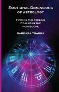Emotional Dimensions of Astrology di Barbara Ybarra edito da American Federation of Astrologers