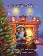 A Christmas Tail di Donna M. Smith, Helen Ross edito da BOOKPOD