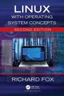 Linux With Operating System Concepts di Richard Fox edito da Taylor & Francis Ltd