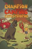 The Champion Camping Catastrophe di Joan Stammers edito da AUSTIN MACAULEY
