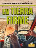 En Tierra Firme di Christina Earley edito da CRABTREE ROOTS LAS RAICES DE C