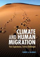 Climate and Human Migration di Robert A. McLeman edito da Cambridge University Press