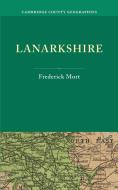 Lanarkshire di Frederick Mort edito da Cambridge University Press