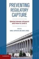 Preventing Regulatory Capture edito da Cambridge University Press