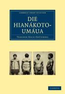 Die Hianakoto-Umaua di Theodor Koch-Grnberg edito da Cambridge University Press