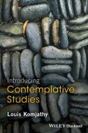 Introducing Contemplative Studies di Louis Komjathy edito da John Wiley and Sons Ltd