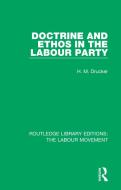 Doctrine And Ethos In The Labour Party di H. M. Drucker edito da Taylor & Francis Ltd