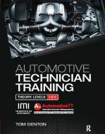 Automotive Technician Training: Theory di Tom Denton edito da Taylor & Francis Ltd