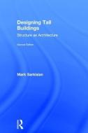 Designing Tall Buildings di Mark P. Sarkisian edito da Taylor & Francis Ltd
